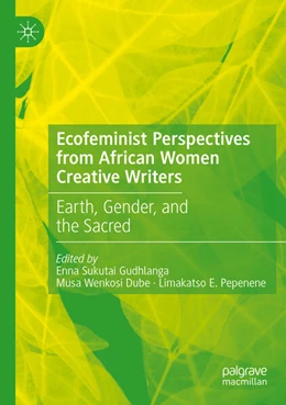 Abbildung von Gudhlanga / Pepenene | Ecofeminist Perspectives from African Women Creative Writers | 1. Auflage | 2025 | beck-shop.de