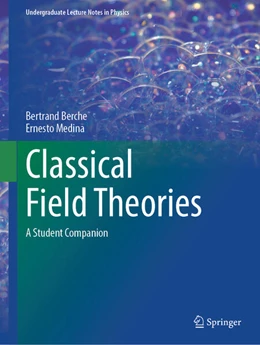 Abbildung von Berche / Medina | Classical Field Theories | 1. Auflage | 2025 | beck-shop.de