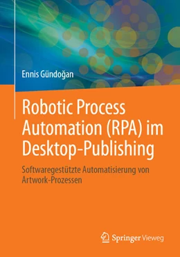 Abbildung von Gündogan | Robotic Process Automation (RPA) im Desktop-Publishing | 1. Auflage | 2025 | beck-shop.de