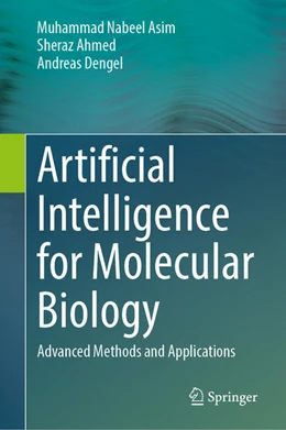 Abbildung von Nabeel Asim / Ahmed | Artificial Intelligence for Molecular Biology | 1. Auflage | 2025 | beck-shop.de