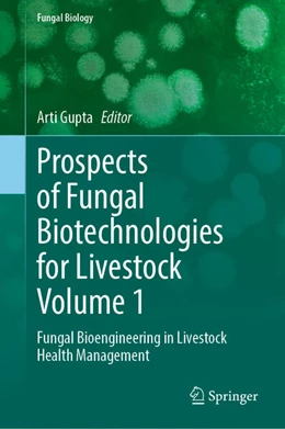 Abbildung von Gupta | Prospects of Fungal Biotechnologies for Livestock Volume 1 | 1. Auflage | 2025 | beck-shop.de