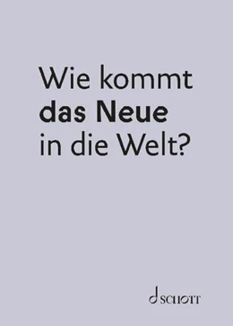 Abbildung von Grauel / Königsdorf | Wie kommt das Neue in die Welt? | 1. Auflage | 2025 | beck-shop.de