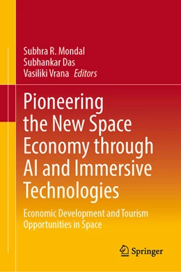 Abbildung von Mondal / Das | Pioneering the New Space Economy through AI and Immersive Technologies | 1. Auflage | 2025 | beck-shop.de