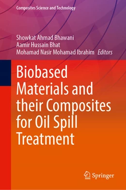 Abbildung von Bhawani / Bhat | Biobased Materials and Their Composites for Oil Spill Treatment | 1. Auflage | 2025 | beck-shop.de