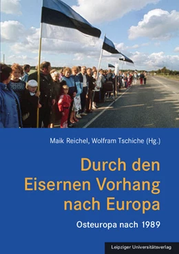 Abbildung von Reichel / Tschiche | Durch den Eisernen Vorhang nach Europa | 1. Auflage | 2025 | beck-shop.de