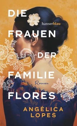 Abbildung von Lopes | Die Frauen der Familie Flores | 1. Auflage | 2025 | beck-shop.de
