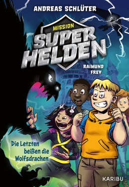Abbildung von Schlüter | Mission Superhelden (Band 1) - Die Letzten beißen die Wolfsdrachen | 1. Auflage | 2025 | beck-shop.de