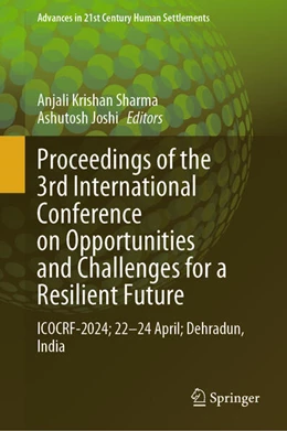 Abbildung von Sharma / Joshi | Proceedings of the 3rd International Conference on Opportunities and Challenges for a Resilient Future | 1. Auflage | 2025 | beck-shop.de