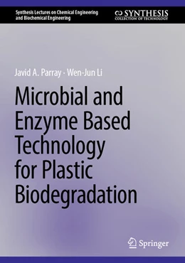Abbildung von Parray / Li | Microbial and Enzyme-Based Technology for Plastic Biodegradation | 1. Auflage | 2025 | beck-shop.de