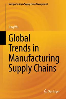Abbildung von Wu | Global Trends in Manufacturing Supply Chains | 1. Auflage | 2025 | beck-shop.de