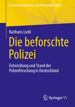 Abbildung von Liebl | Die beforschte Polizei | 1. Auflage | 2025 | beck-shop.de