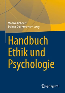 Abbildung von Bobbert / Sautermeister | Handbuch Ethik und Psychologie | 1. Auflage | 2025 | beck-shop.de