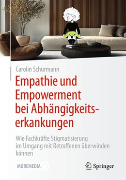Abbildung von Schürmann | Empathie und Empowerment bei Abhängigkeitserkankungen | 1. Auflage | 2025 | beck-shop.de