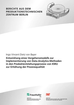 Abbildung von Jochem / Dietz von Bayer | Entwicklung eines Vorgehensmodells zur Implementierung von Data-Analytics-Methoden in den Produktentstehungsprozess von KMU zur Erhöhung der Prozessqualität | 1. Auflage | 2025 | beck-shop.de