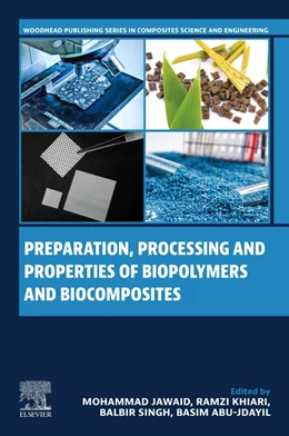 Abbildung von Jawaid / Khiari | Preparation, Processing, and Properties of Biopolymers and Biocomposites | 1. Auflage | 2026 | beck-shop.de