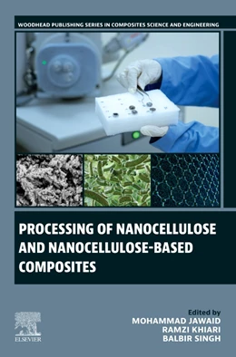 Abbildung von Jawaid / Khiari | Processing of Nanocellulose and Nanocellulose-Based Composites | 1. Auflage | 2025 | beck-shop.de