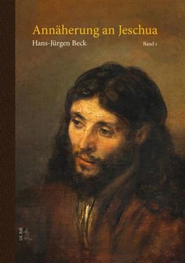 Abbildung von Beck | Annäherung an Jeschua | 1. Auflage | 2025 | beck-shop.de