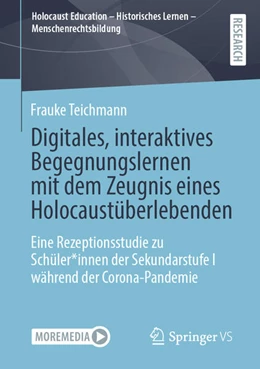 Abbildung von Teichmann | Digitales, interaktives Begegnungslernen mit dem Zeugnis eines Holocaustüberlebenden | 1. Auflage | 2025 | beck-shop.de