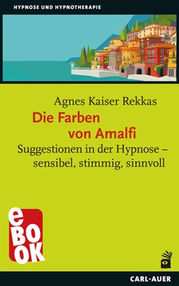 Abbildung von Kaiser Rekkas | Die Farben von Amalfi | 1. Auflage | 2025 | beck-shop.de