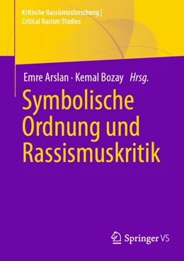 Abbildung von Arslan / Bozay | Symbolische Ordnung und Rassismuskritik | 1. Auflage | 2025 | beck-shop.de