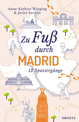 Abbildung von Sardón / Wieging | Zu Fuß durch Madrid | 1. Auflage | 2025 | beck-shop.de