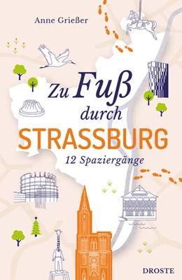 Abbildung von Grießer | Zu Fuß durch Straßburg | 1. Auflage | 2025 | beck-shop.de