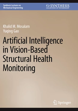 Abbildung von Mosalam / Gao | Artificial Intelligence in Vision-Based Structural Health Monitoring | 1. Auflage | 2025 | beck-shop.de