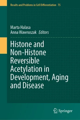 Abbildung von Halasa / Wawruszak | Histone and Non-Histone Reversible Acetylation in Development, Aging and Disease | 1. Auflage | 2025 | beck-shop.de