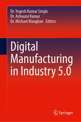 Abbildung von Kumar Singla / Kumar | Digital Manufacturing in Industry 5.0 | 1. Auflage | 2025 | beck-shop.de