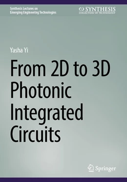 Abbildung von Yi | From 2D to 3D Photonic Integrated Circuits | 1. Auflage | 2025 | beck-shop.de