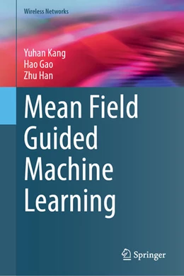 Abbildung von Kang / Gao | Mean Field Guided Machine Learning | 1. Auflage | 2025 | beck-shop.de