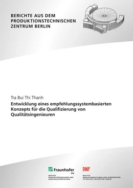 Abbildung von Jochem / Bui Thi Thanh | Entwicklung eines empfehlungssystembasierten Konzepts für die Qualifizierung von Qualitätsingenieuren | 1. Auflage | 2025 | beck-shop.de