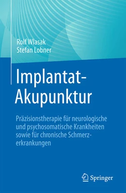 Abbildung von Wlasak / Lobner | Implantat-Akupunktur | 2. Auflage | 2025 | beck-shop.de