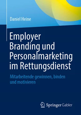 Abbildung von Heine | Employer Branding und Personalmarketing im Rettungsdienst | 1. Auflage | 2025 | beck-shop.de