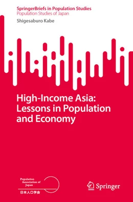 Abbildung von Kabe | High-Income Asia: Lessons in Population and Economy | 1. Auflage | 2025 | beck-shop.de