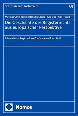 Abbildung von Schmoeckel / Sorice | Die Geschichte des Registerrechts aus europäischer Perspektive | 1. Auflage | 2025 | 69 | beck-shop.de
