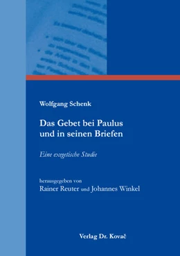 Abbildung von Schenk / Reuter | Das Gebet bei Paulus und in seinen Briefen | 1. Auflage | 2025 | 181 | beck-shop.de