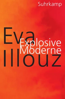 Abbildung von Illouz | Explosive Moderne | 1. Auflage | 2026 | beck-shop.de