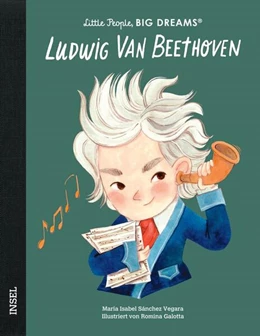 Abbildung von Sánchez Vegara | Ludwig van Beethoven – Little People, BIG DREAMS (Deutsche Ausgabe) | 2. Auflage | 2025 | beck-shop.de