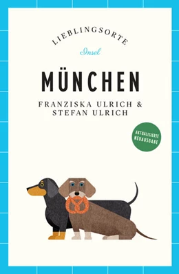 Abbildung von Ulrich | München Reiseführer LIEBLINGSORTE | 1. Auflage | 2025 | beck-shop.de