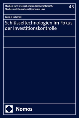 Abbildung von Schmid | Schlüsseltechnologien im Fokus der Investitionskontrolle | 1. Auflage | 2025 | 43 | beck-shop.de