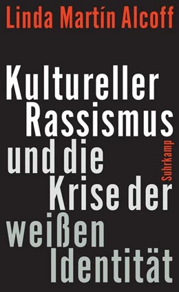 Abbildung von Alcoff | Kultureller Rassismus und die Krise der weißen Identität | 1. Auflage | 2025 | beck-shop.de