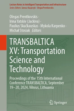 Abbildung von Prentkovskis / Yatskiv (Jackiva) | TRANSBALTICA XV: Transportation Science and Technology | 1. Auflage | 2025 | beck-shop.de