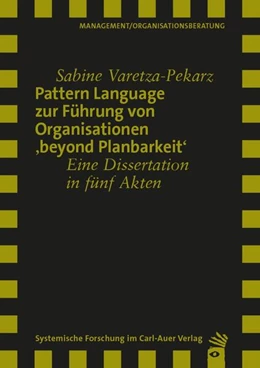 Abbildung von Varetza-Pekarz | Pattern Language zur Führung von Organisationen 'beyond Planbarkeit' | 1. Auflage | 2025 | beck-shop.de