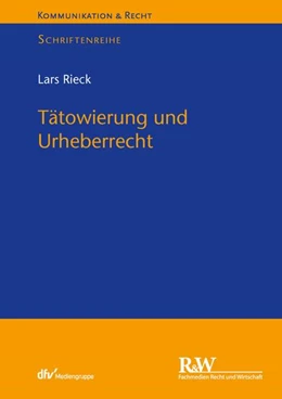 Abbildung von Rieck | Tätowierung und Urheberrecht | 1. Auflage | 2025 | beck-shop.de