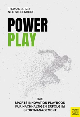 Abbildung von Lutz / Sterenborg | PowerPlay - Das Sports Innovation Playbook für nachhaltigen Erfolg im Sportmanagement | 1. Auflage | 2025 | beck-shop.de