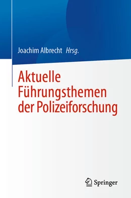 Abbildung von Albrecht | Aktuelle Führungsthemen der Polizeiforschung | 1. Auflage | 2025 | beck-shop.de