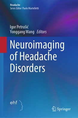 Abbildung von Petrusic / Wang | Neuroimaging of Headache Disorders | 1. Auflage | 2025 | beck-shop.de