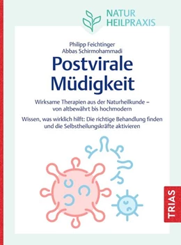 Abbildung von Feichtinger / Schirmohammadi | Naturheilpraxis: Postvirale Müdigkeit | 1. Auflage | 2025 | beck-shop.de