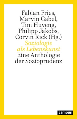 Abbildung von Fries / Gabel | Soziologie als Lebenskunst | 1. Auflage | 2025 | beck-shop.de